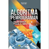 ALGORITMA DAN PEMROGRAMAN 
DALAM BAHASA PASCAL, C, DAN C++