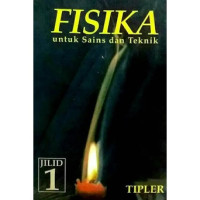 FISIKA
uNtuk Sains dan Teknik
Edisi Ketiga Jilid 1