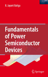 FUNDAMENTALS OF POWER SEMICONDUCTORS DEVICES