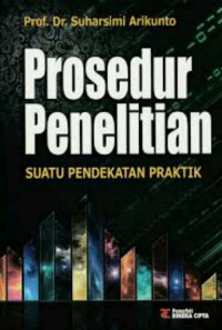 PROSEDUR PENELITIAN
Suatu Pendekatan Praktik